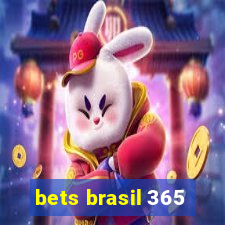 bets brasil 365